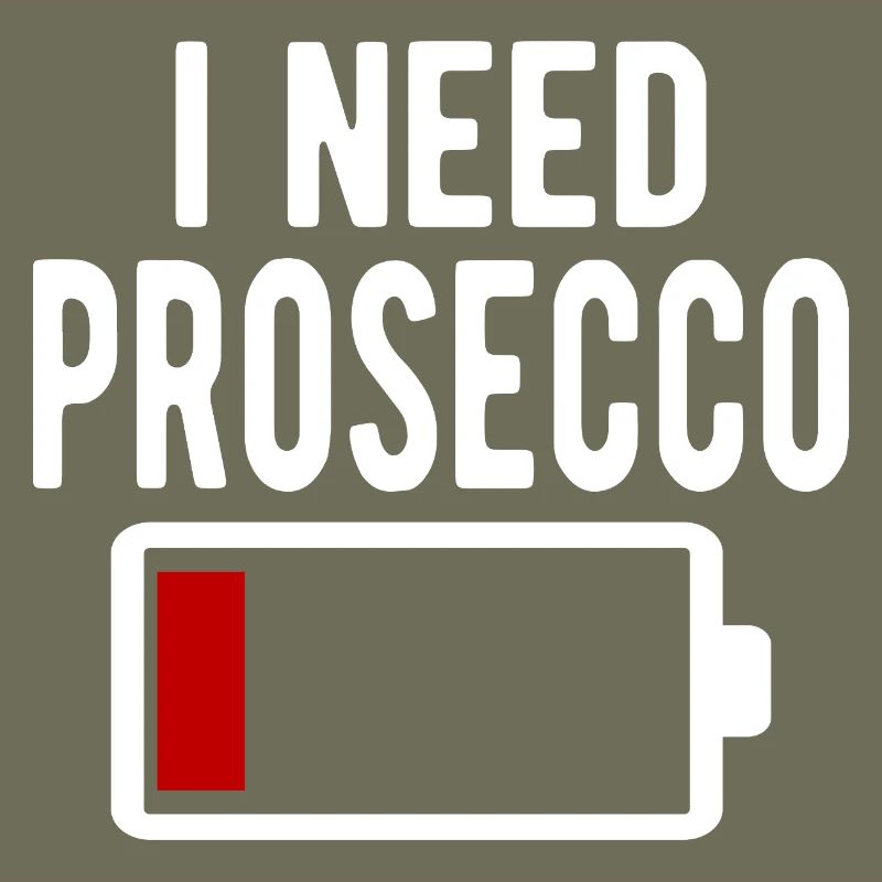 I Need Prosecco Wine Funny Battery Drain