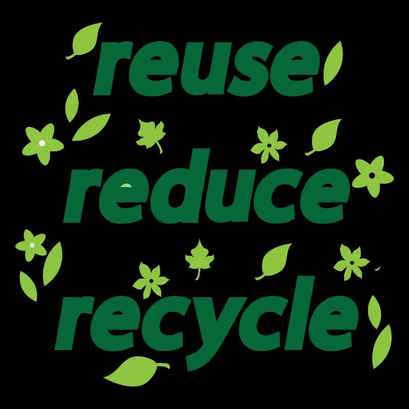 Reduce Reuse Recycle