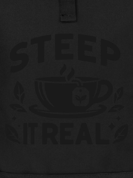 Steep It Real