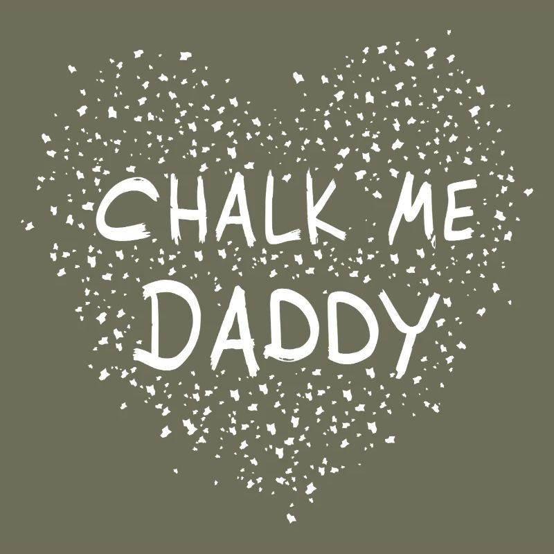 Chalk Me Daddy Heart - Bloc / Escalade Jeu de mots