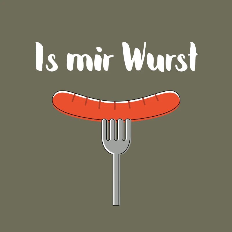 Is mir Wurst