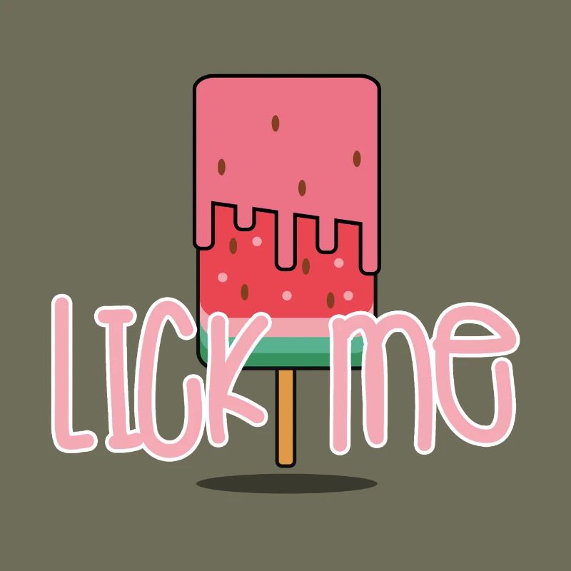 Lick me