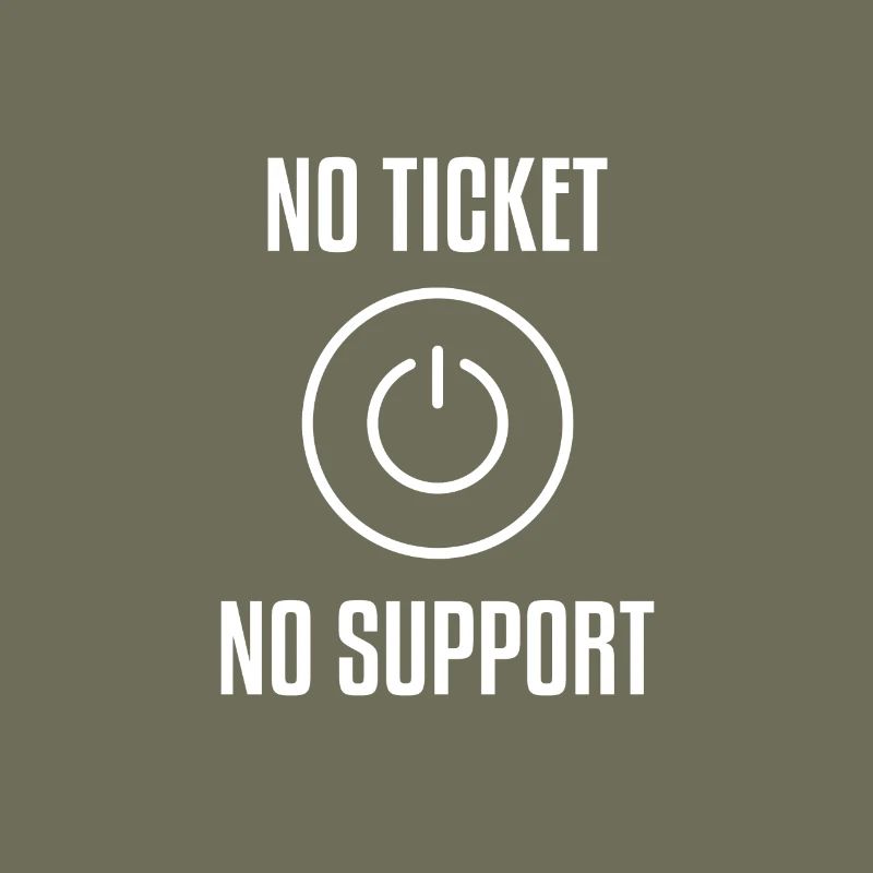 NO TICKET NO SUPPORT WHITE Computer Admin T-Shirt