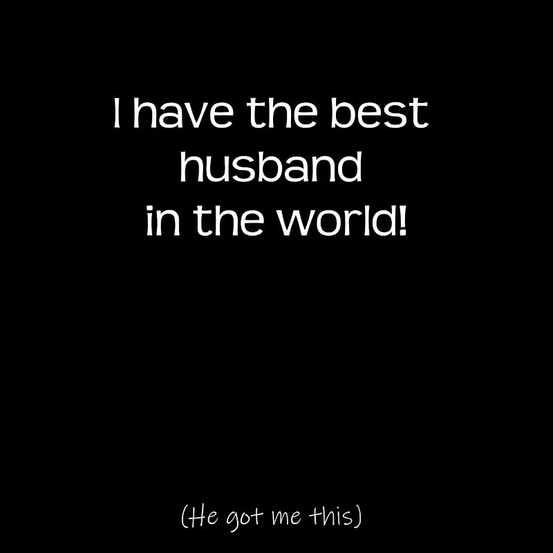 J’ai le meilleur husband dans le monde !
