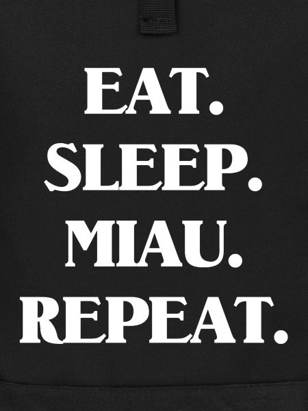 Eat. Sleep. Miau.