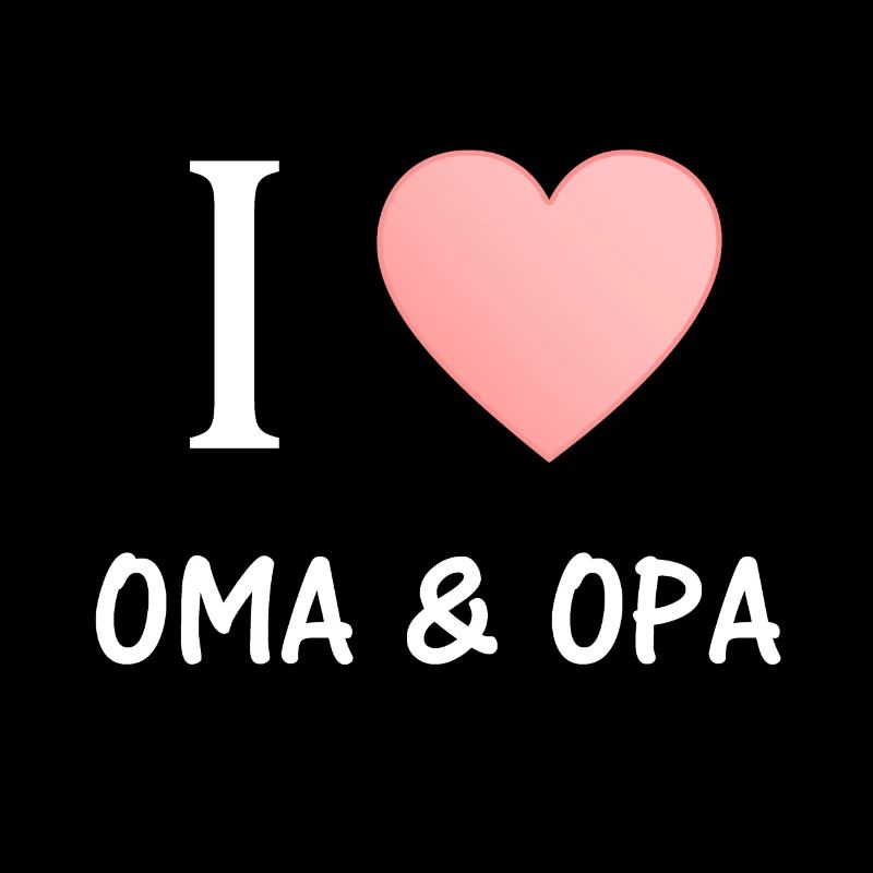 I love Oma und Opa