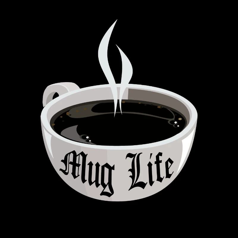 Mug Life (Pun)