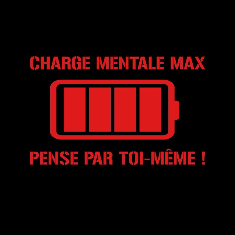 CHARGE MENTALE MAX, PENSE PAR TOI-MÊME!