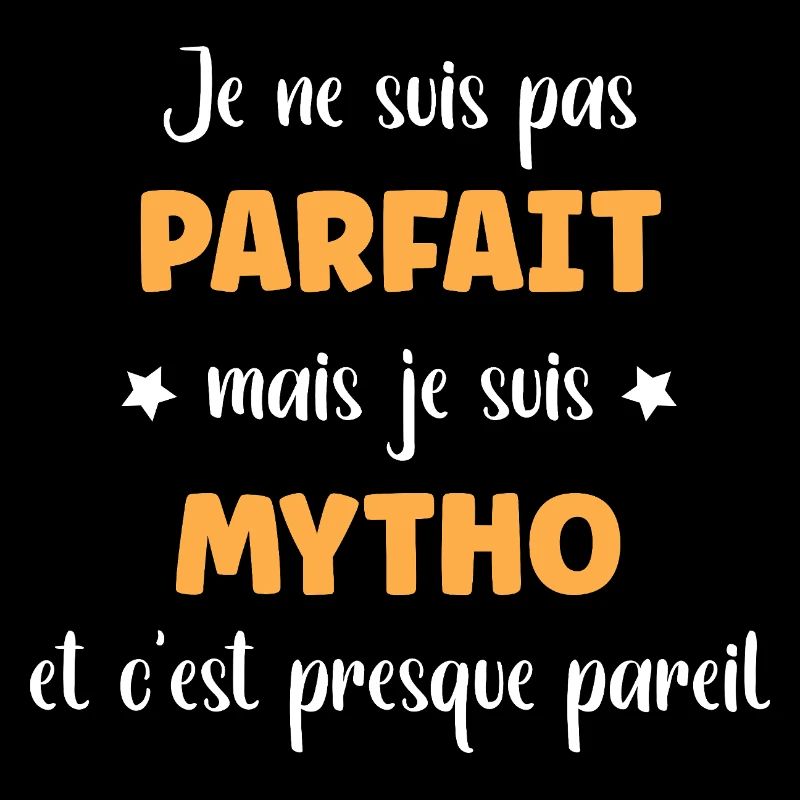 Pas parfait mais mytho — humour typographique