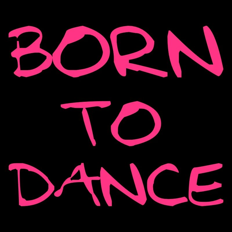 Born To Dance