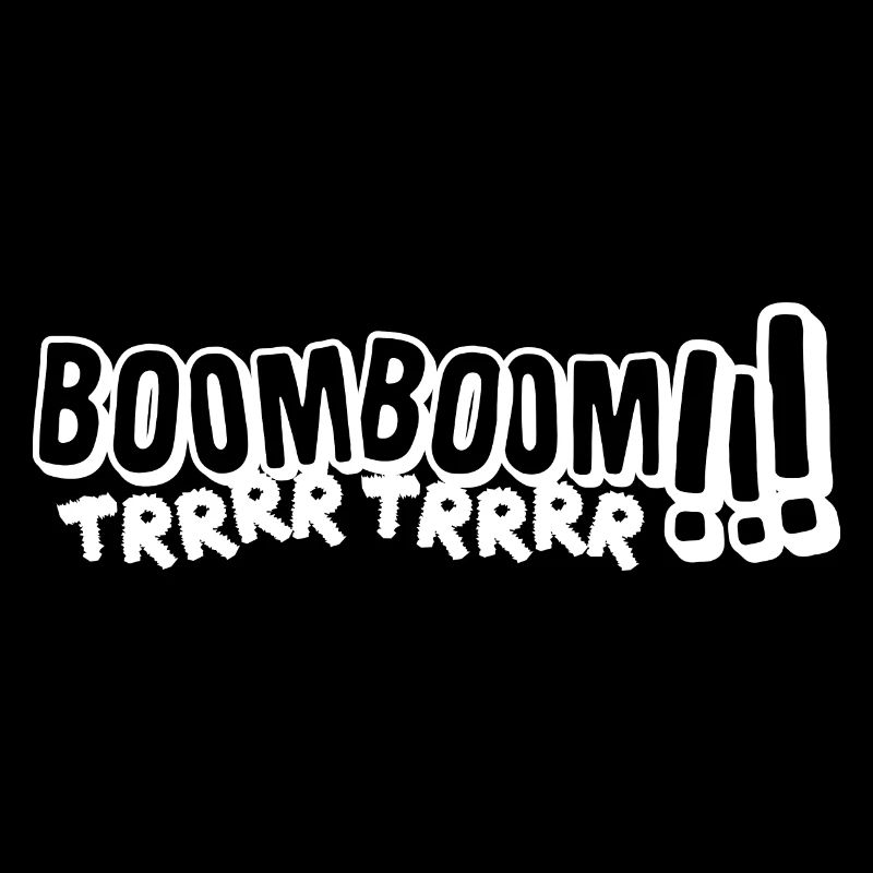 Boom Boom TRRR TRRR