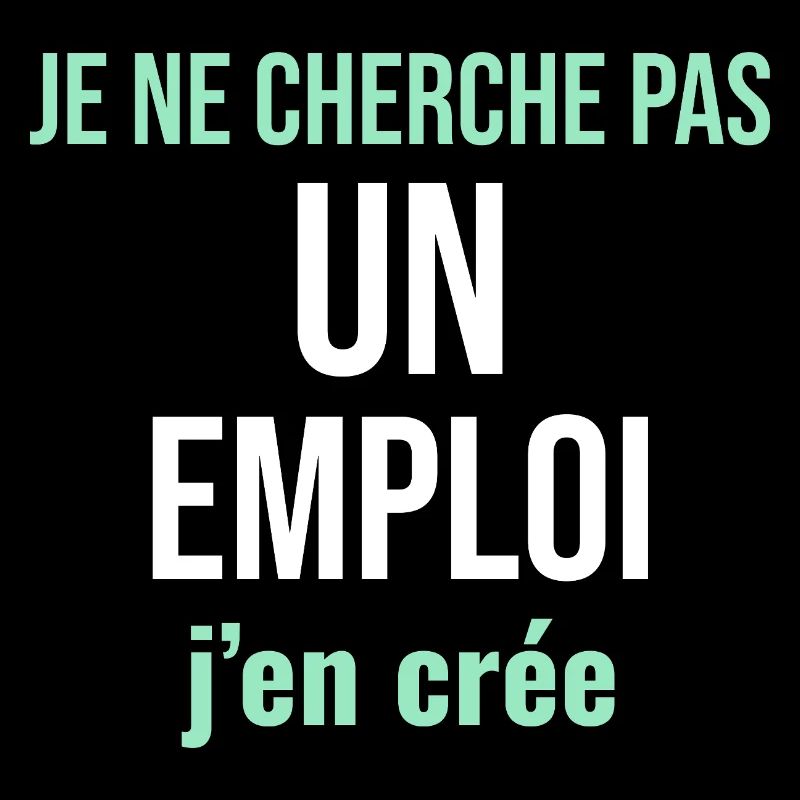Je Ne Cherche Pas un Emploi — J'en Crée