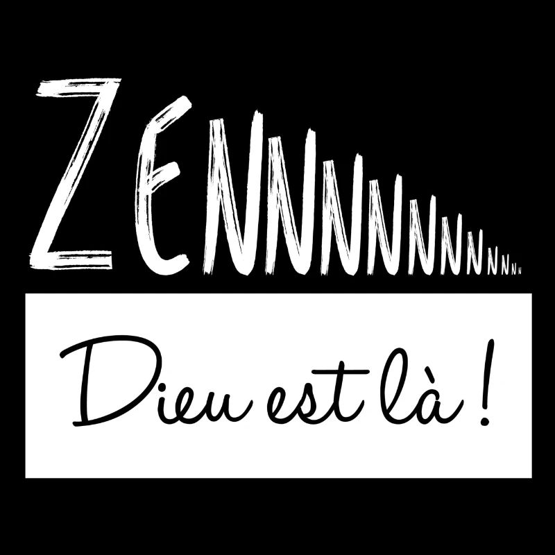 Zen, Dieu est là !