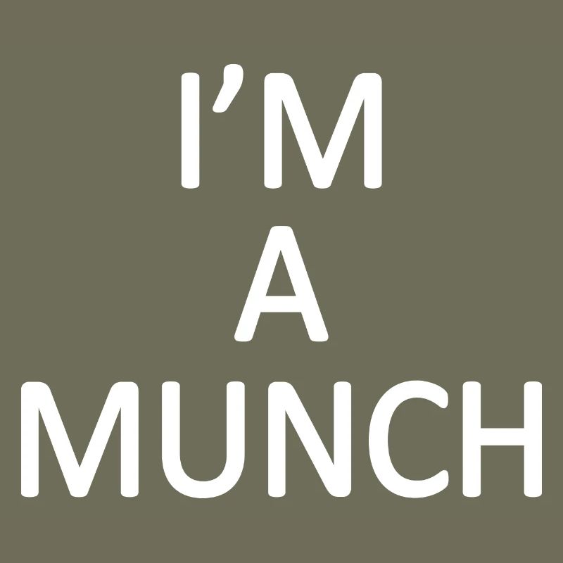 Im a munch