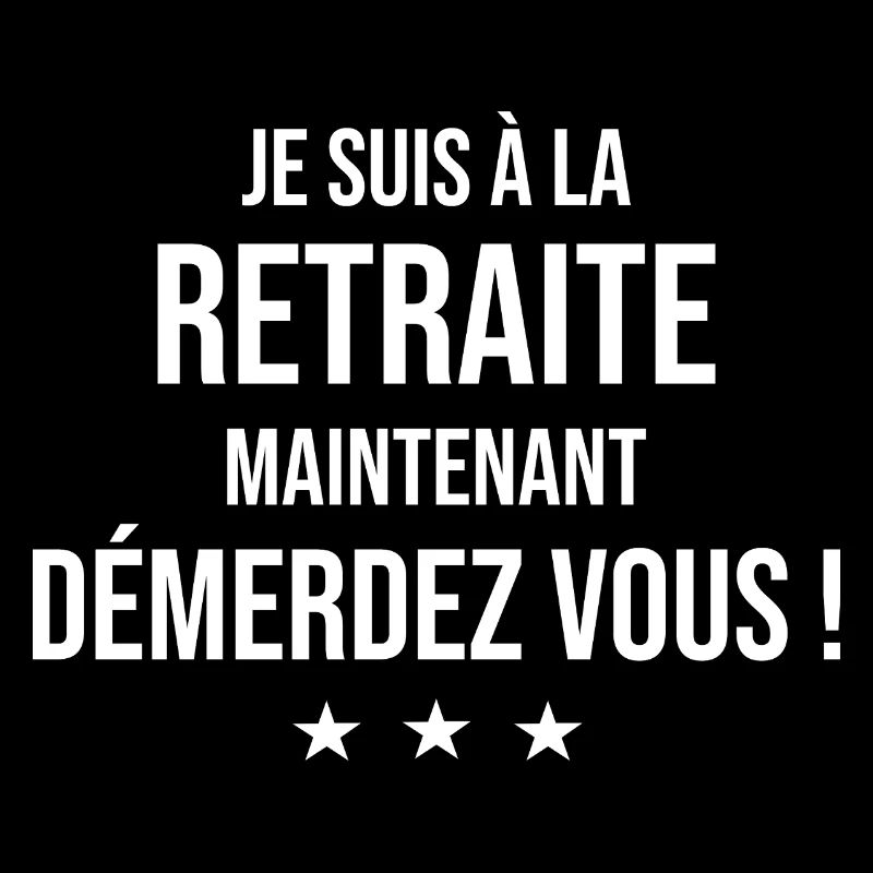 je suis à la retraite Idée retraité retraitée