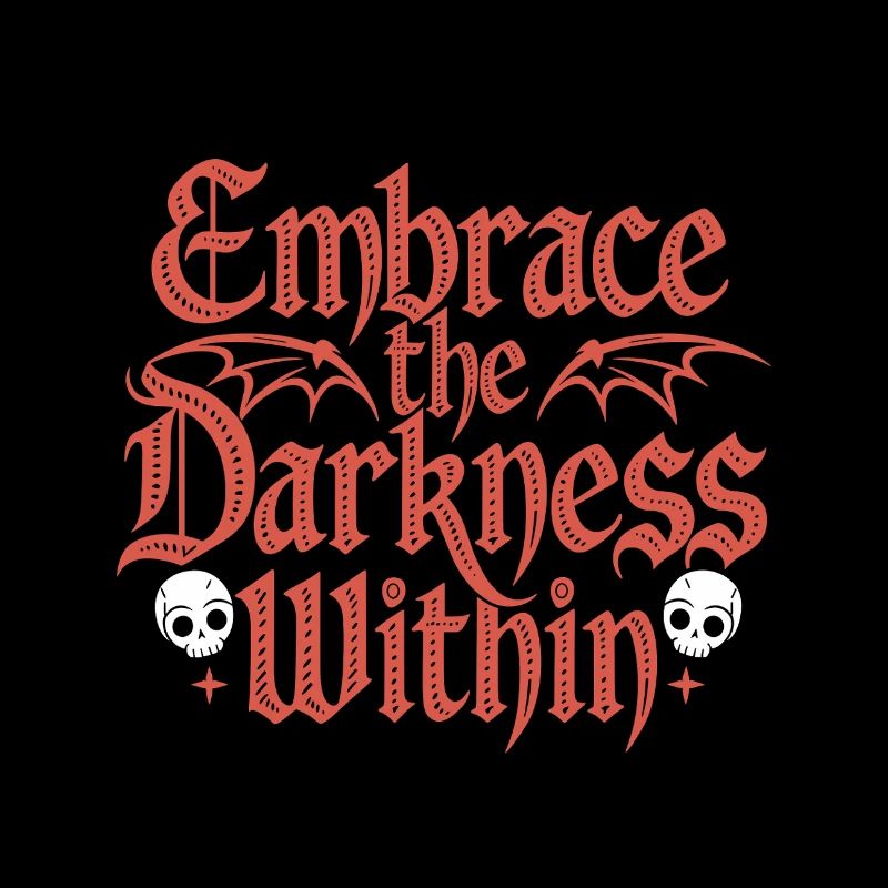 Gothic Spruch: Embrace the Darkness Within
