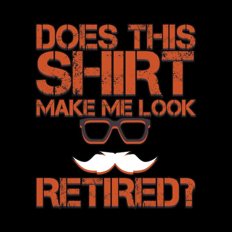 Retired Shirt - Retirement Gift