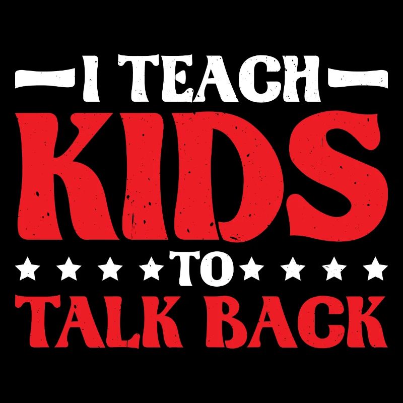 I Teach Kids To Talk Back 6