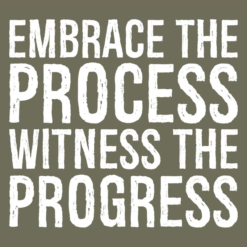 Embrassez le processus, observez les progrès