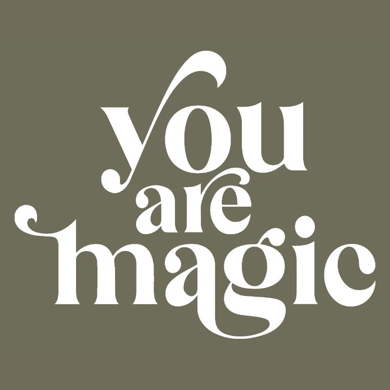 You Are Magic Inspirational Typography Design