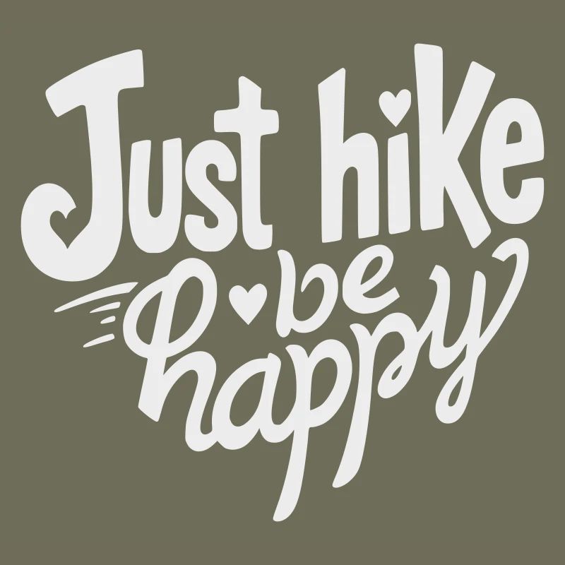 Wandern einfach glücklich sein, Just Hike Be Happy