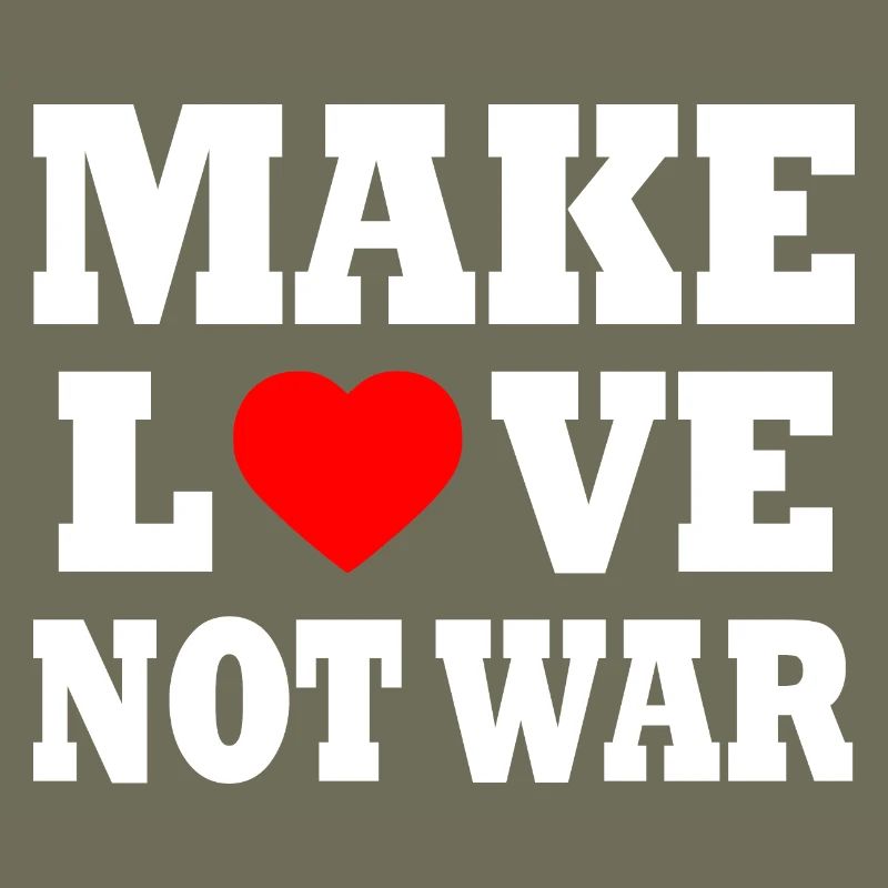 Make love not war