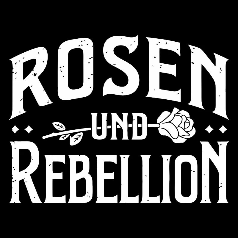 Rosen und Rebellion
