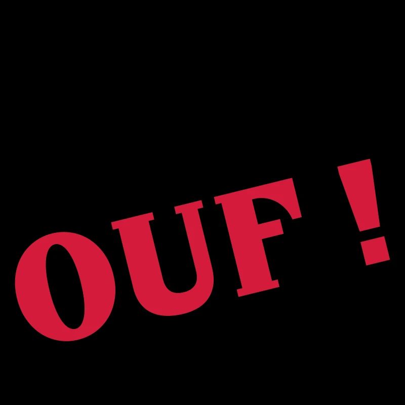 De ouf !