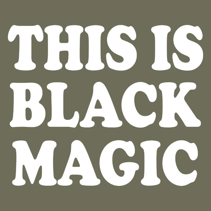 this is black magic