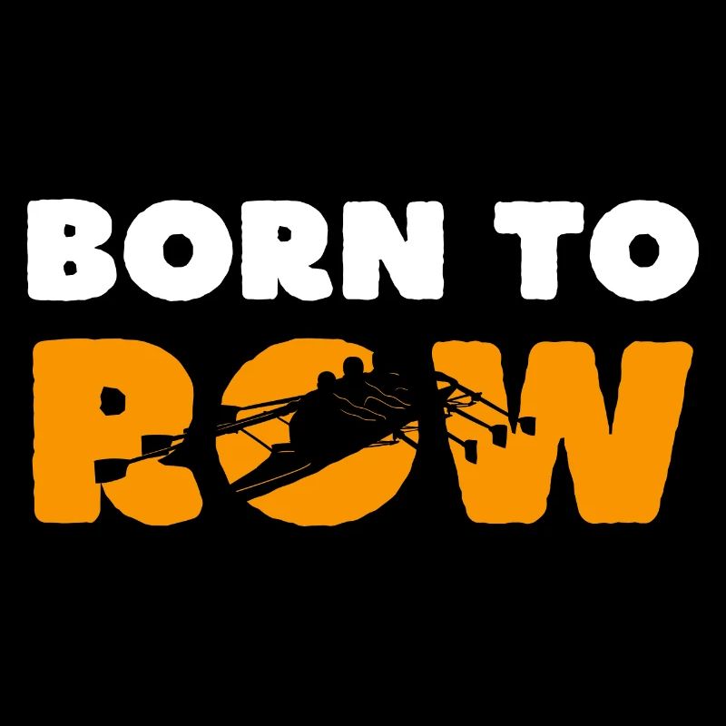 Born to Row
