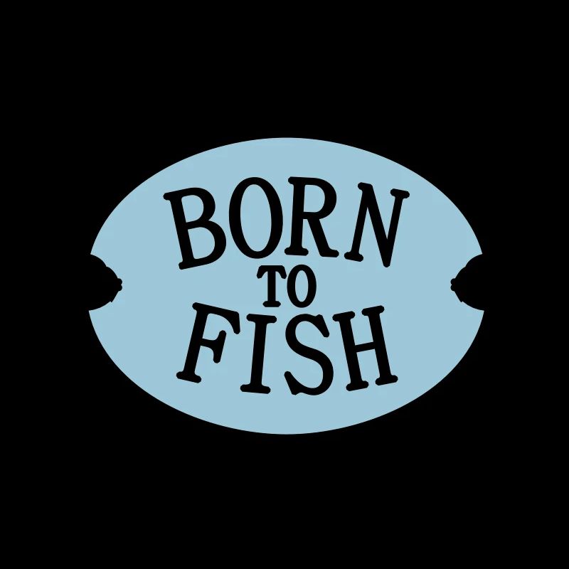 born to fish (J, 2c)