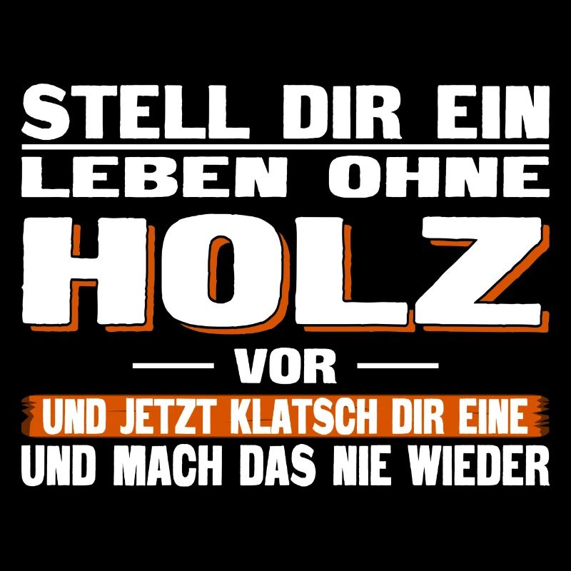 Leben ohne Holz