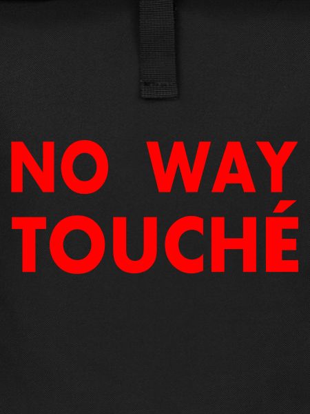No way touché
