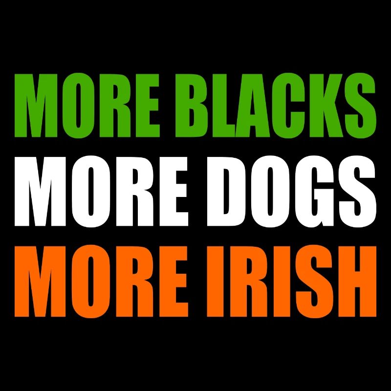 more blacks more dogs more irish