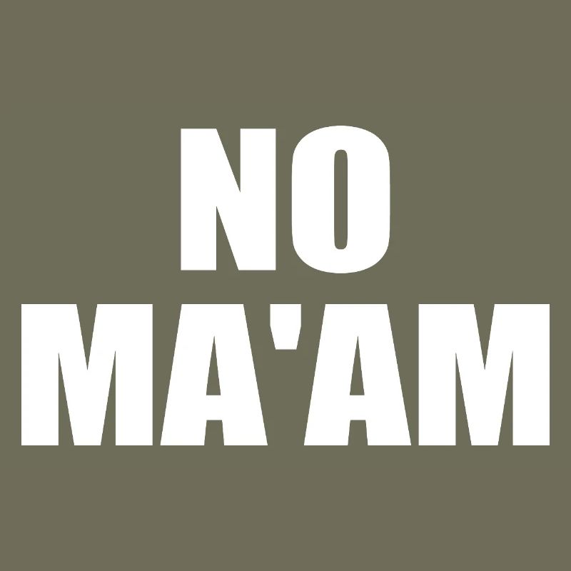 no ma'am