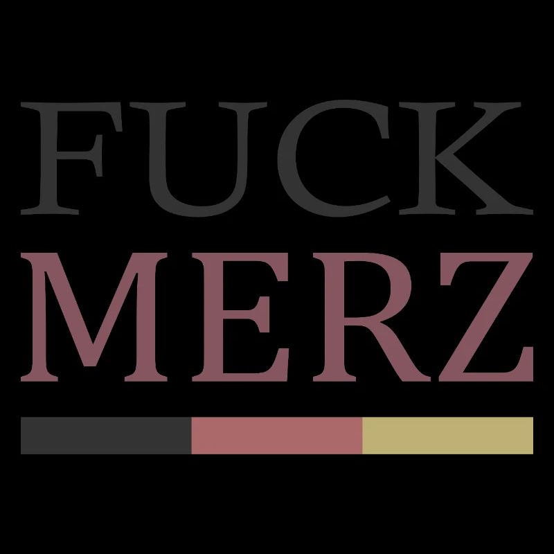 fuck merz