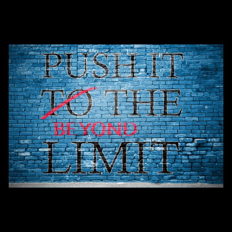 Push It Beyond the Limit Graffiti
