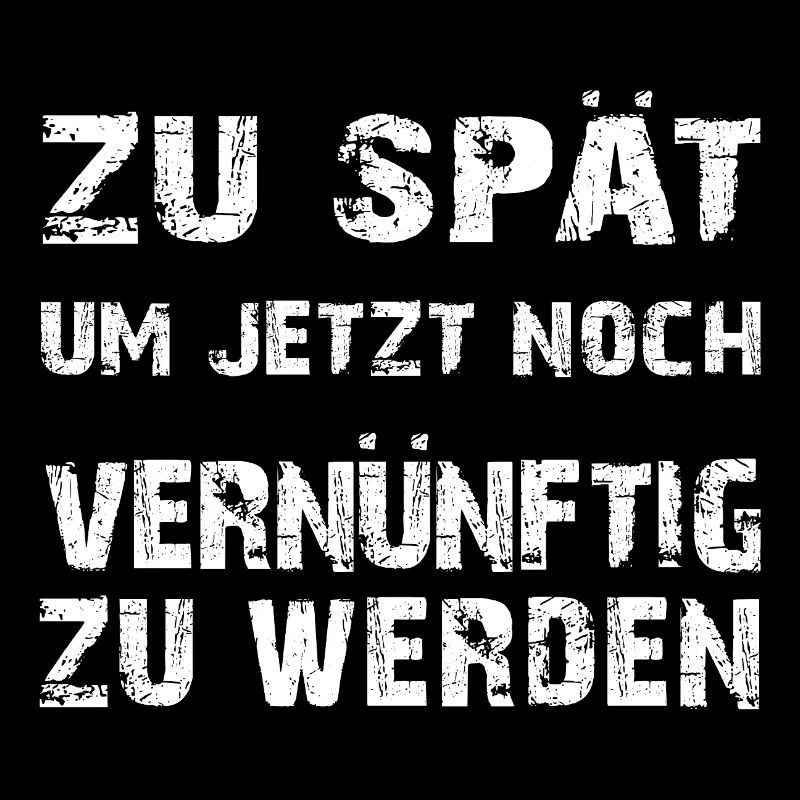 Zu spät vernünftig zu werden