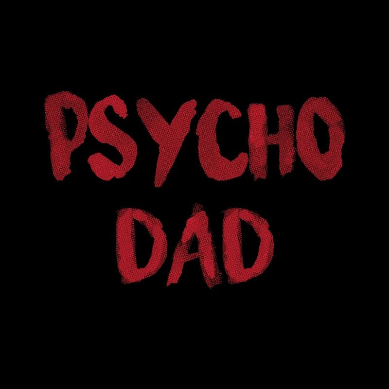 PSYCHO DAD