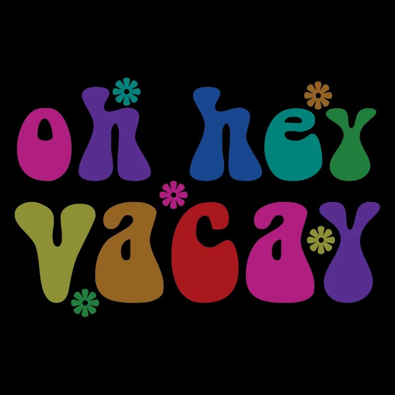 Oh Hey Vacay Vacation Lover Funny Gift