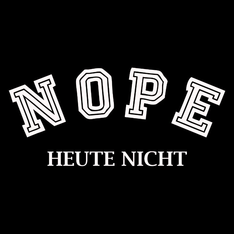 Nope Heute nicht