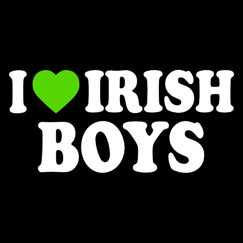 I love irish boys