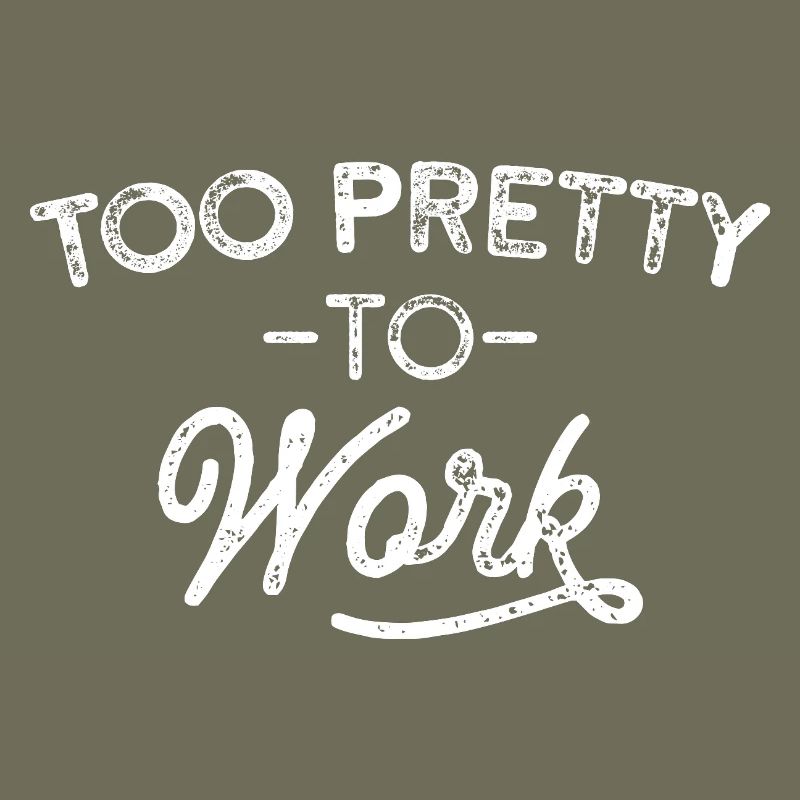 Too Pretty To Work Vintage