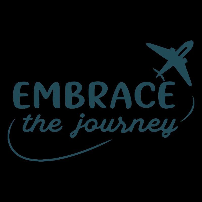 Embrace the Journey