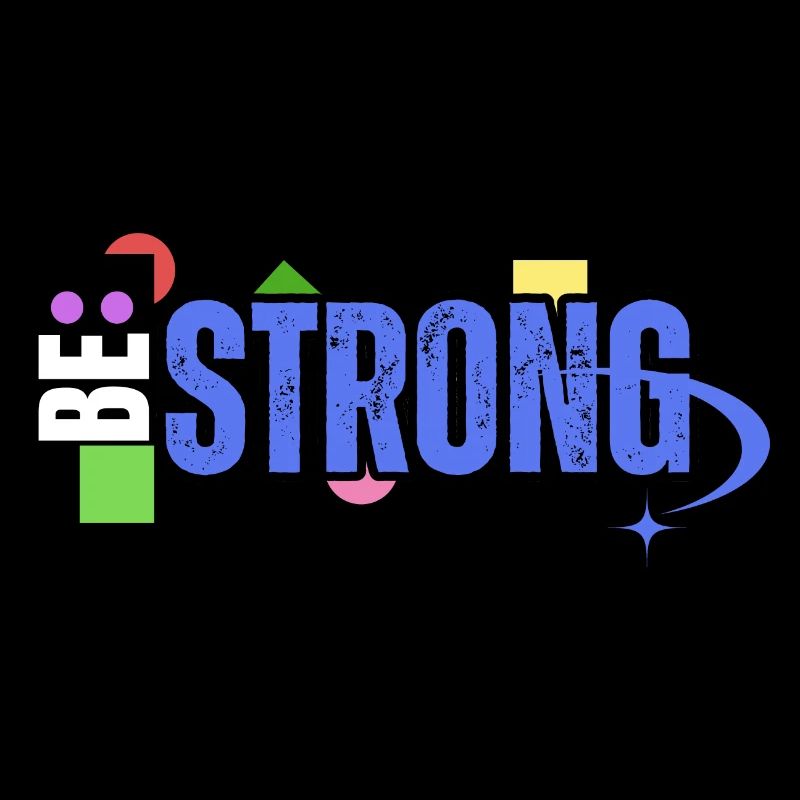 Be Strong