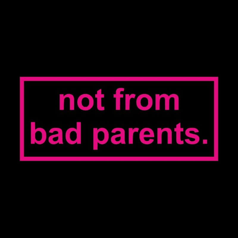 pas de mauvais parents