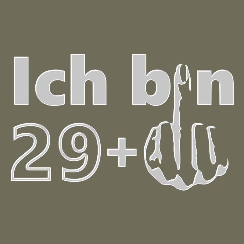 30. Geburtstag / Ich bin 29 + / runder Geburtstag