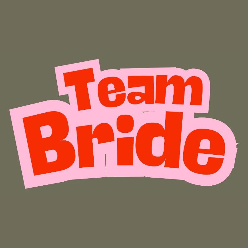 Team Bride
