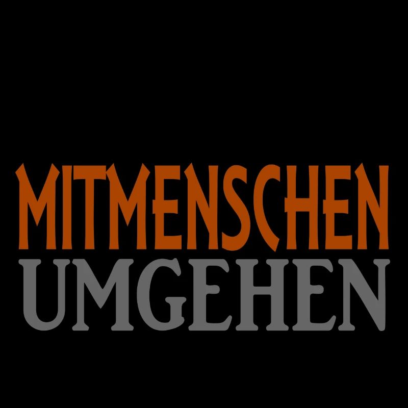 Mitmenschen umgehen - cooler Spruch