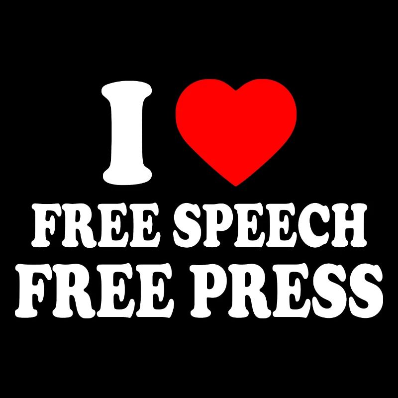 i love free speech free press